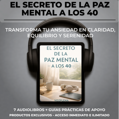 EL SECRETO DE LA PAZ MENTAL A LOS 40